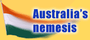 Australia's nemesis
