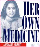 Her Own Medicine : A Women's Journey