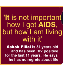 It is not important how I got AIDS, but how I am living with it