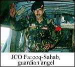JCO Farooq-sahab, guardian angel