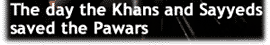 The day the Khans and Sayyeds saved the Pawars
