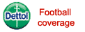 Dettol Football Coverage