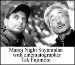Manoj Night Shyamalan with cinematographer Tak