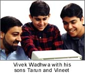 Vivek Wadhwa with his sons Tarun and Vineet