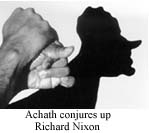 Achath conjures up Richard Nixon