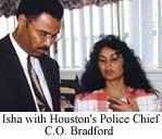 Isha with Houston's Police Chief C.O. Bradford