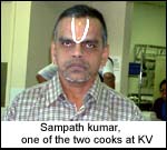 Sampath Kumar,  one of the two cooks at KV