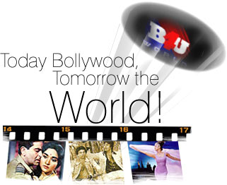 Today Bollywood, Tomorrow the World!