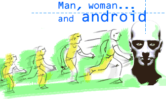 Man, woman... and android