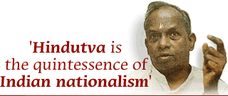 'Hindutva is the quintessence of Indian nationalism'