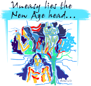 Uneasy lies the New Age head...