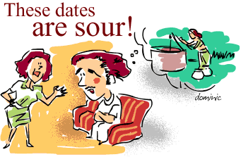 These dates are sour!