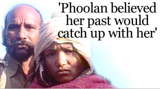 'Phoolan believed her past would catch up with her'