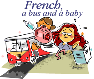 French, a bus and a baby