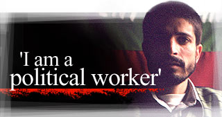 'I am a political worker'