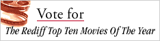 The Rediff Top Ten Movies Of The Year